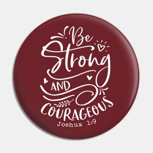 Strong and Courageous Pin