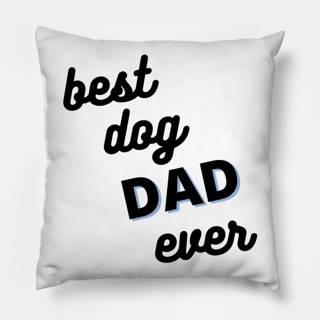 Best Dog Dad Pillow by Not Your Average Store