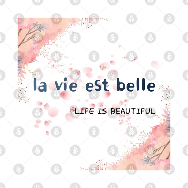 la vie est belle,LIFE IS BEAUTIFUL  by zzzozzo