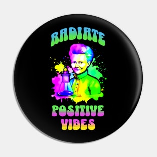 Marie Curie - Radiate Positive Vibes Pin