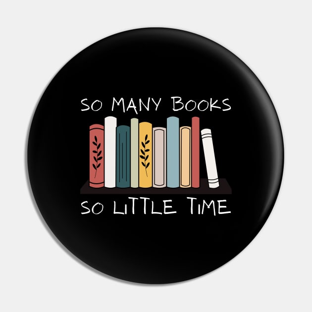 So Many Books So Little Time Reading Read Lover Reader Gift Pin by StarMa