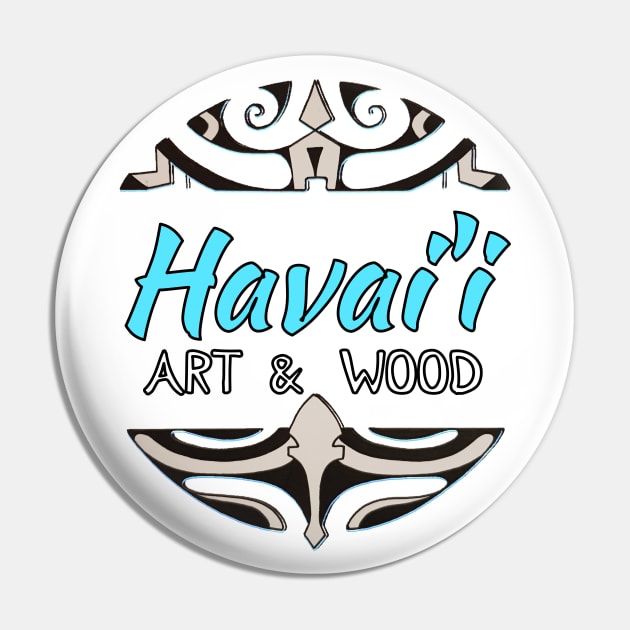 Havai'i art and Wood logo Pin by Havai'iART&WOOD