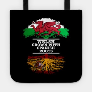 Welsh Grown With Spaniard Roots - Gift for Spaniard With Roots From Spain Tote