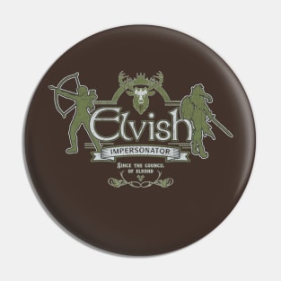 Elvish Impersonator Pin