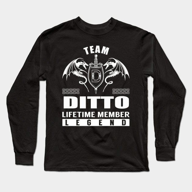 Team DITTO Lifetime Member Legend - Ditto - Long Sleeve T-Shirt | TeePublic