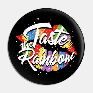 Taste My Rainbow LGBT product I LGBTQ Pride Pin