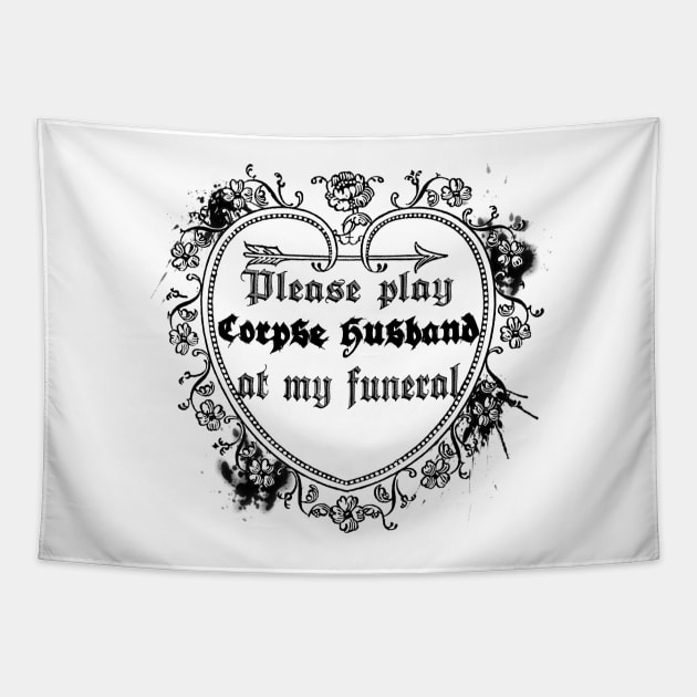 please play corpse husband at my funeral Tapestry by lovefromsirius