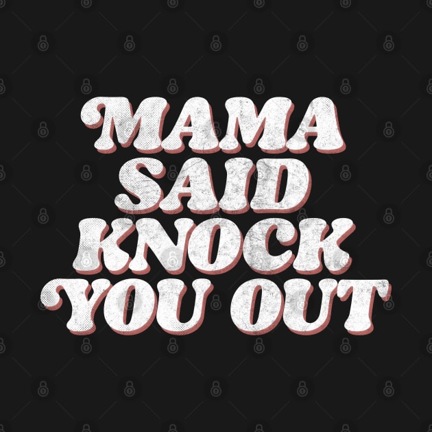 Mama Said Knock You Out / Classic Hip Hop - Hip Hop Style - Hat | TeePublic