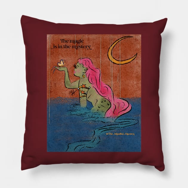 The magic is in the mystery Pillow by The Mindful Maestra