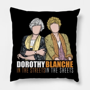 Dorothy In The Streets Blanche In The Sheets Pillow