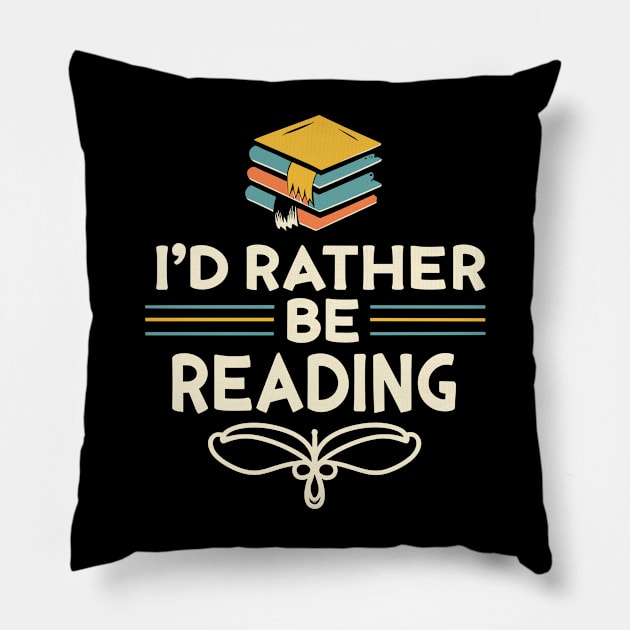 I'd Rather Be Reading. Pillow by Chrislkf