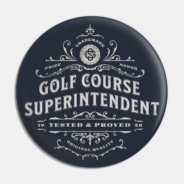 Golf Course Superintendent - Tested & Proved Vintage Design Pin by best-vibes-only