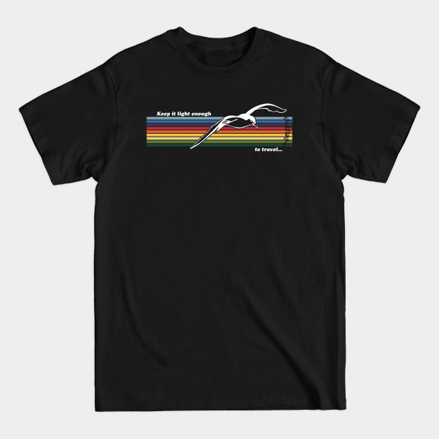 Keep it Light Enough to Travel - Travel - T-Shirt Keep it Light Enough to Travel - Travel - T-Shirt