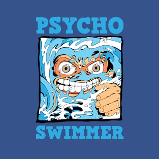 Psycho Swimmer T-Shirt