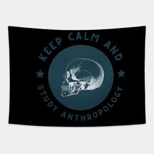 Keep calm and study anthropology Tapestry