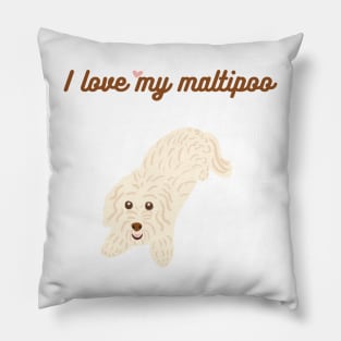 I love my maltipoo! Pillow