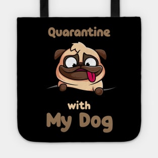 Quarantine with my dog Tote