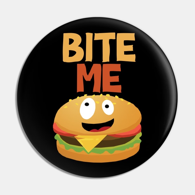 Bite Me Burger Pin by KewaleeTee