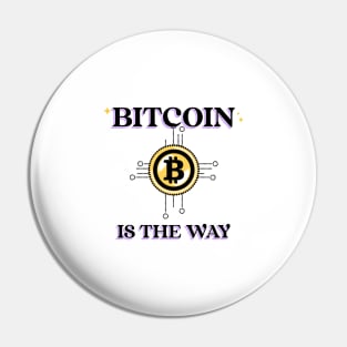 bitcoin is the way Pin