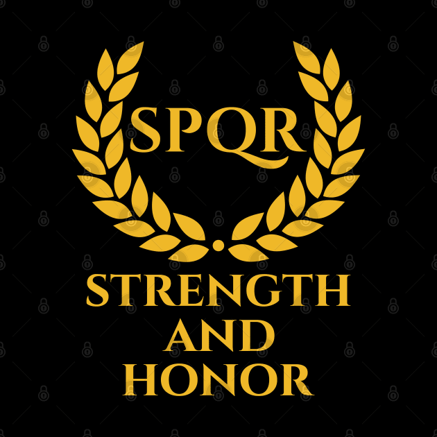 Ancient Rome SPQR Roman Eagle Legion Strength And Honor by Styr Designs