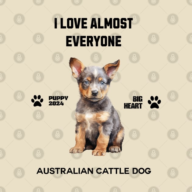 Australian Cattle Dog i love almost everyone by DavidBriotArt