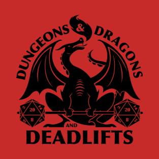 Dungeons and Dragons and Deadlifts T-Shirt