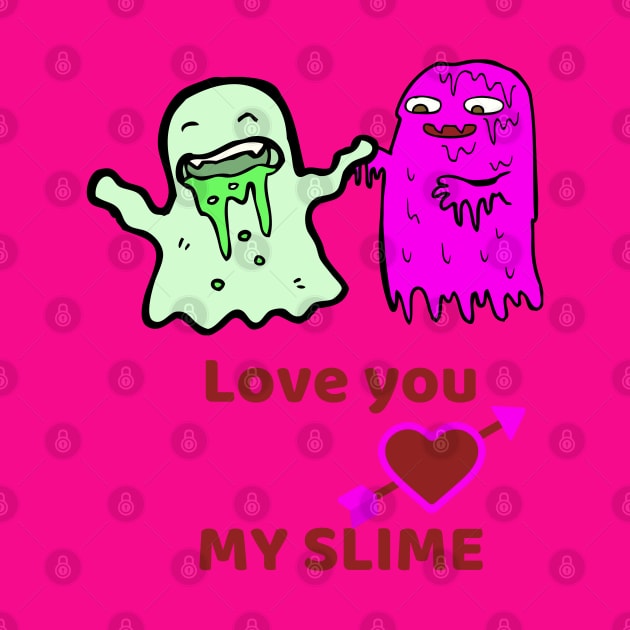 Love you My SLIME by O.M design