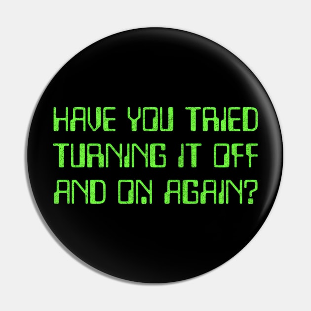 Have You Tried Turning It Off And On Again? Pin by DankFutura