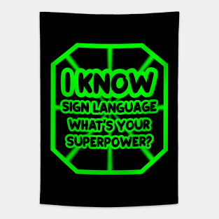 I know sign language, what's your superpower? Tapestry