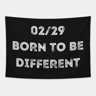 02/29 born to be different, Leap Year 29th February Tapestry