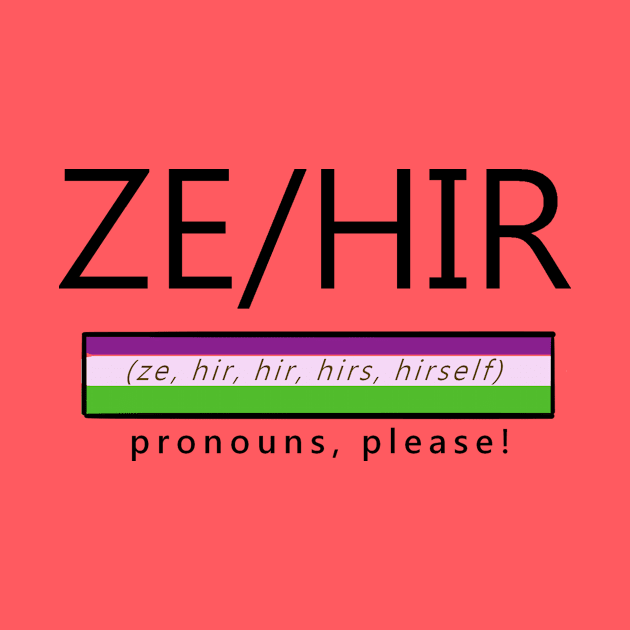 Ze / Hir Pronouns Shirt by Norther