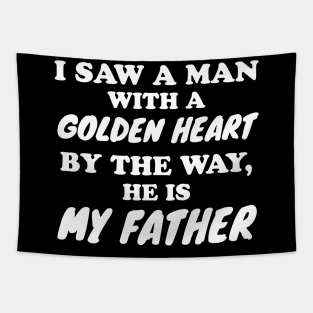 I saw a man with a golden heart Tapestry