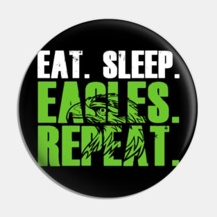 Eat Sleep Eagles Repeat Pin