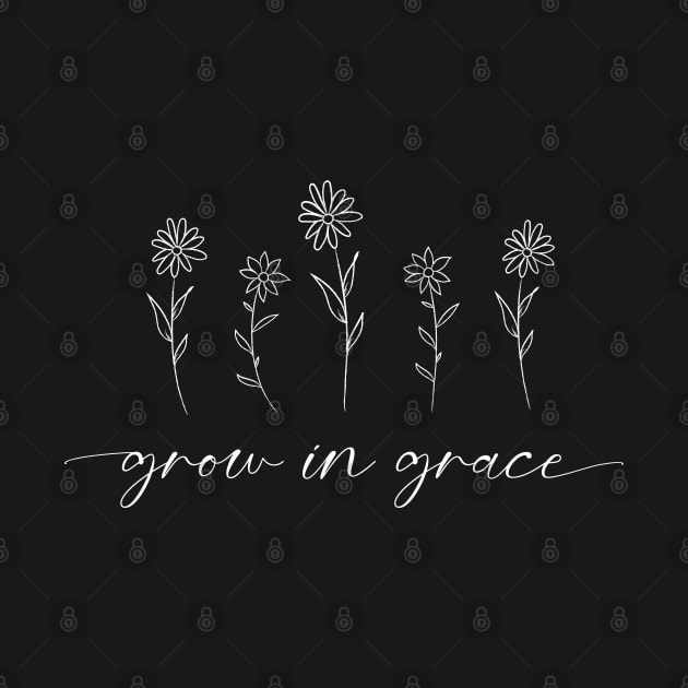 Grow In Grace | Floral Quote Design by ilustraLiza