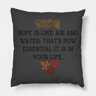 PHRASE OF HOPE, INSPIRED BY AUTUMN Pillow