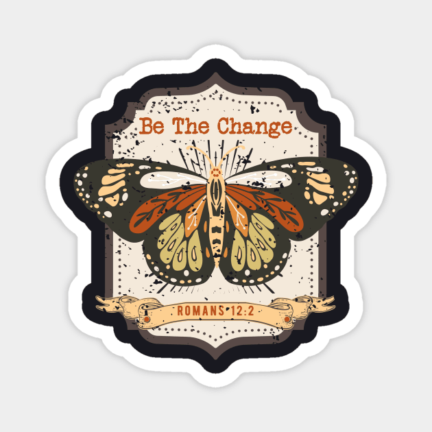 Be The Change — Romans 12:2 Magnet by Charles's Store 8