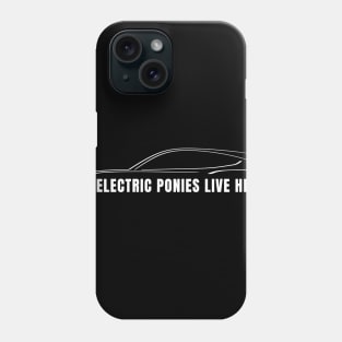 Electric Ponies Live Here Silhouette Phone Case