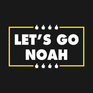 Let's Go Noah T-Shirt