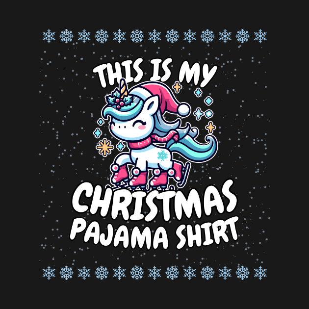 MATCHING FAMILY This is My Christmas Unicorn Pajama Shirt | Funny | Ice Skating | Xmas | Holiday | Christmas gift | Merry Christas by octoplatypusclothing@gmail.com