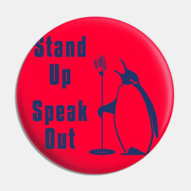 Stand up Speak out Penguin Pin by flyinghigh5