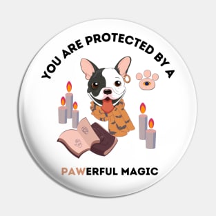 You Are Protected By A Pawerful Magic Pin