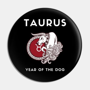 TAURUS / Year of the DOG Pin