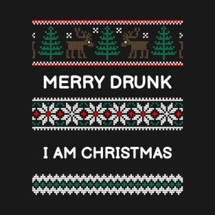 Merry Drunk i am christmas ugly sweater T-Shirt