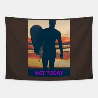 Not Today (surfer at sunrise) Tapestry