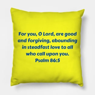 Bible Verse Psalm 86:5 Pillow