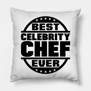 Best Celebrity Chef Ever Pillow