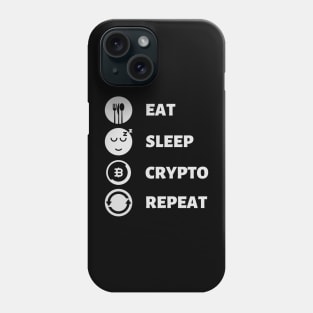 Eat Sleep Crypto Repeat Phone Case