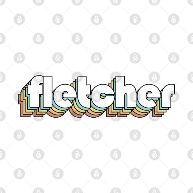 Fletcher - Retro Rainbow Typography Faded Style by Paxnotods