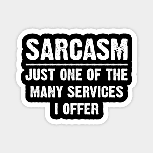 Funny Sarcasm Sarcastic Saying  Adult Humor Silly Sarcastic Shirt , Womens Shirt , Funny Humorous T-Shirt | Sarcastic Gifts Magnet