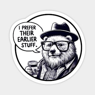 I prefer their earlier stuff - Hipster bear Magnet